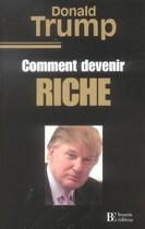 Couverture du livre « Comment devenir riche » de Trump D aux éditions Les Peregrines