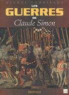 Couverture du livre « Les guerres de Claude Simon » de Thouillot Michel aux éditions Pu De Rennes