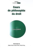 Couverture du livre « Cours de philosophie du droit » de Damien Grimaud aux éditions Ceprisca