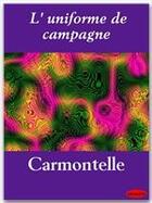 Couverture du livre « L'uniforme de campagne » de Louis De Carmontelle aux éditions Ebookslib