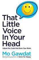 Couverture du livre « THAT LITTLE VOICE IN YOUR HEAD » de Mo Gawdat aux éditions Bluebird