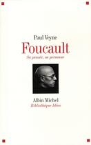 Couverture du livre « Michel Foucault : sa pensée, sa personne » de Paul Veyne aux éditions Albin Michel