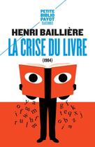 Couverture du livre « La crise du livre » de Henri Bailliere aux éditions Payot