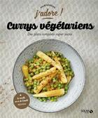 Couverture du livre « J'ADORE ; currys végétariens » de Julie Soucail aux éditions Solar