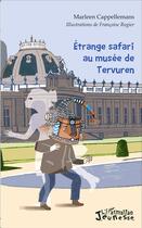 Couverture du livre « Etrange safari au musée de Tervuren » de Lia Capman aux éditions L'harmattan