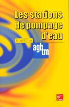Couverture du livre « Les Stations De Pompage D'Eau (5e édition) » de Aghtm aux éditions Tec Et Doc