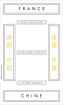 Couverture du livre « France-Chine » de Marie Laureillard et Jean-Claude Thivolle et Thierry Sanjuan aux éditions Culturesfrance
