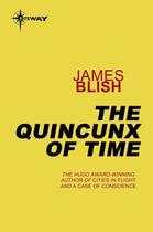 Couverture du livre « The quincunx of time » de James Blish aux éditions 