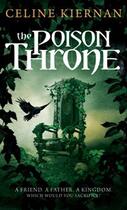Couverture du livre « The Poison Throne » de Celine Kiernan aux éditions Little Brown Book Group Digital