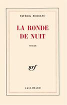 Couverture du livre « La ronde de nuit » de Patrick Modiano aux éditions Gallimard
