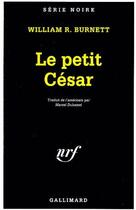 Couverture du livre « Le petit César » de Burnett W R. aux éditions Gallimard