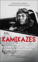 Couverture du livre « Kamikazes » de Constance Sereni et Pierre-Francois Souyri aux éditions Flammarion