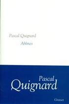 Couverture du livre « Abîmes » de Pascal Quignard aux éditions Grasset
