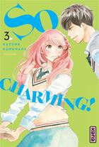 Couverture du livre « So charming ! Tome 3 » de Kazune Kawahara aux éditions Kana