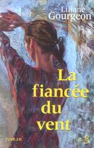 Couverture du livre « La fiancée du vent » de Liliane Gourgeon aux éditions Belfond