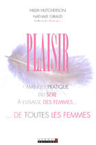 Couverture du livre « Plaisir ; manuel pratique du sexe à l'usage des femmes... de toutes les femmes » de Hutcherson (Docteur) aux éditions Leduc