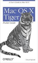 Couverture du livre « Mac Os X Tiger Pocket Guide » de Chuck Toporek aux éditions O Reilly & Ass