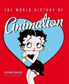 Couverture du livre « The world history of animation » de Cavalier aux éditions Aurum