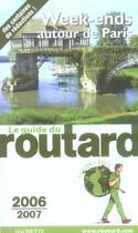 Couverture du livre « Guide Du Routard ; Week-Ends Autour De Paris (Edition 2006-2007) (édition 2006/2007) » de Philippe Gloaguen aux éditions Hachette Tourisme