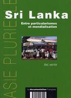 Couverture du livre « Sri Lanka ; entre particularismes et mondialisation » de Eric Meyer aux éditions Belin
