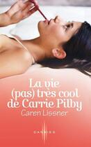Couverture du livre « La vie (pas) très cool de Carrie Pilby » de Caren Lissner aux éditions Mosaic