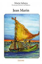 Couverture du livre « Jean Marin » de Maria Saboya aux éditions Edilivre