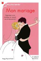 Couverture du livre « Mon mariage » de Peggy Mignot-Paillet aux éditions First