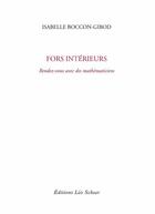 Couverture du livre « Fors inteérieurs » de Isabelle Boccon-Gibod aux éditions Leo Scheer