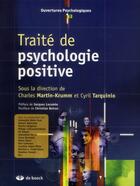 Couverture du livre « Traité de psychologie positive » de Charles Martin-Krumm et Cyril Tarquinio aux éditions De Boeck Superieur