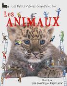 Couverture du livre « Les petits génies enquêtent sur les animaux » de Lisa Swerling et Ralph Lazar aux éditions Langue Au Chat