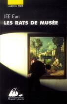 Couverture du livre « Les rats de musée » de Eun Lee aux éditions Picquier