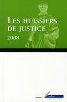 Couverture du livre « Huissiers de justice 2008 (les) » de Jean Massot aux éditions Berger-levrault