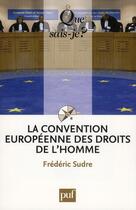 Couverture du livre « La convention européenne des droits de l'homme (8e édition) » de Frederic Sudre aux éditions Que Sais-je ?