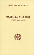 Couverture du livre « Morales sur Job ; livres XXX-XXXII » de Gregoire Le Grand aux éditions Cerf