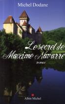 Couverture du livre « Le secret de Maxime Navarre » de Dodane-M aux éditions Albin Michel