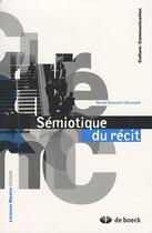 Couverture du livre « Sémiotique du récit » de Everaert-Desmedt Nic aux éditions De Boeck Superieur