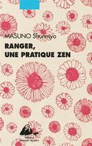 Couverture du livre « Ranger, une pratique zen » de Shunmyo Masuno aux éditions Picquier