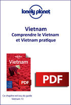 Couverture du livre « Vietnam - Comprendre le Vietnam et Vietnam pratique » de Lonely Planet aux éditions Lonely Planet France