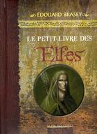 Couverture du livre « Le petit livre des elfes » de Edouard Brasey aux éditions Pre Aux Clercs