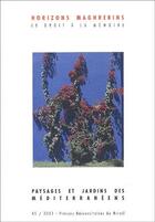 Couverture du livre « REVUE HORIZONS MAGHREBINS n.45 ; paysages et jardins des méditerranéens » de Revue Horizons Maghrebins aux éditions Pu Du Midi