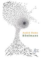 Couverture du livre « Sérénade » de Andre Doms aux éditions L'herbe Qui Tremble