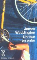 Couverture du livre « Un tour en enfer » de James Waddington aux éditions 10/18