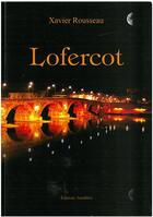 Couverture du livre « Lofercot » de Xavier Rousseau aux éditions Amalthee