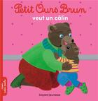 Couverture du livre « Petit Ours Brun veut un câlin » de Daniele Bour aux éditions Bayard Jeunesse