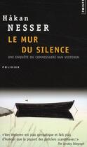 Couverture du livre « Le mur du silence » de Hakan Nesser aux éditions Points