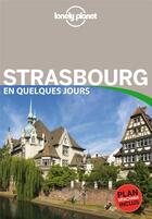 Couverture du livre « Strasbourg en quelques jours (3e édition) » de  aux éditions Lonely Planet France