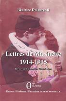 Couverture du livre « Lettres de Marinette 1914-1915 » de Beatrice Delaurenti aux éditions Orizons