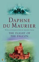 Couverture du livre « THE FLIGHT OF THE FALCON » de Daphne Du Maurier aux éditions Virago