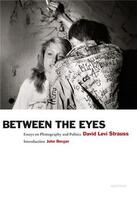 Couverture du livre « Between the eyes (2nd ed.) » de Levi Strauss David aux éditions Aperture
