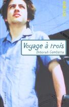 Couverture du livre « Voyage à trois » de Deborah Gambetta aux éditions Gallimard-jeunesse